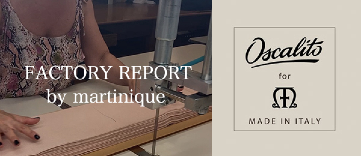 martiniqueバイヤー・水口のOscalito工場レポート